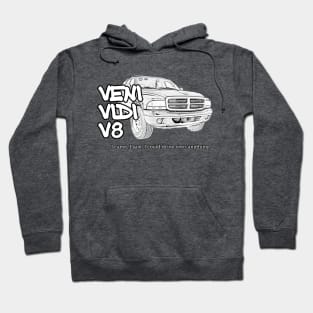 Veni Vidi V8 - I came, I saw, I could drive over anything Hoodie